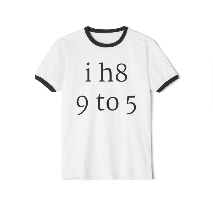 i h8 9 to 5 Tee